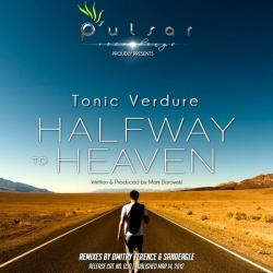 Tonic Verdure - Halfway To Heaven
