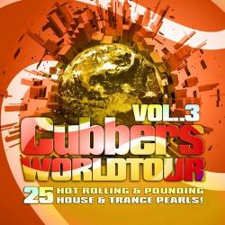 VA - Clubbers Worldtour Vol.3 VIP Edition: 25 Hot Rolling, Pounding House and Trance Pearls