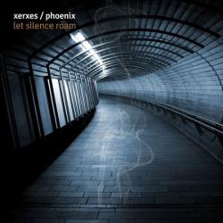 Xerxes & Phoenix - Let Silence Roam