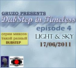 Gruzo - DubStep in Timeless 4 Light & Sky