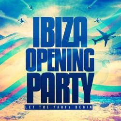 VA - Ibiza Opening Party Let The Party Begin