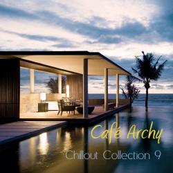 VA - Cafe Archy: Chillout Collection Vol. 9