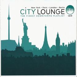 VA - City Lounge Vol.9: Paris / London / New York / Berlin