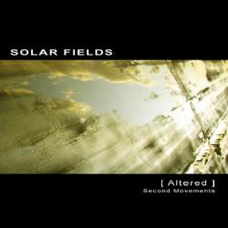Solar Fields - [Altered] Second Movements