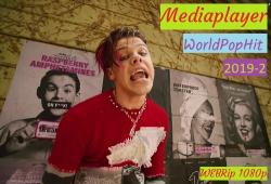 VA - Mediaplayer: WorldPopHit 2019-2 - 55 Music videos