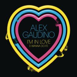 Alex Gaudino - I'm In Love