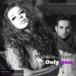 Mishelle feat. Randi - Only You
