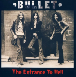 Bullet - The Entrance To Hell