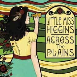 Little Miss Higgins - Across The Plains pic