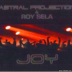 Astral Projection And Roy Sela - Joy