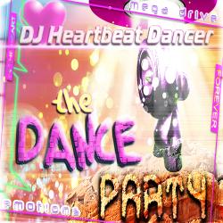 DJ Heartbeat Dancer - The Dance Party