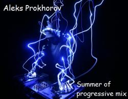 Aleks Prokhorov - Summer of progressive mix