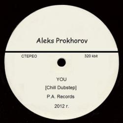 Aleks Prokhorov - You [Chill Dubstep]