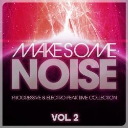 VA - Make Some Noise Vol.2: Progressive & Electro Peak Time Collection