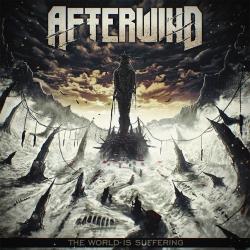 Afterwind - The World Is Suffering