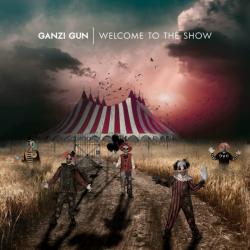 Ganzi Gun - Welcome To The Show
