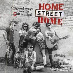 NOFX And Friends - Home Street Home: Original Songs from the Shit Musical