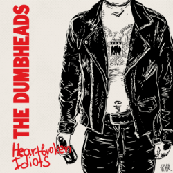The Dumbheads - Heartbroken Idiots