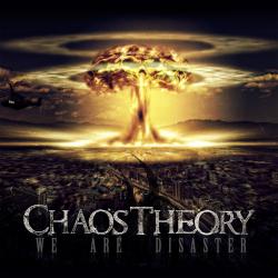Chaos Theory - We Are Disaster