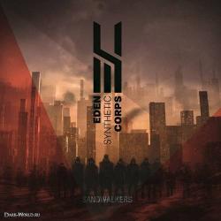 Eden Synthetic Corps - Sandwalkers