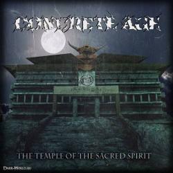 Concrete Age - The Temple Of The Sacred Spirit