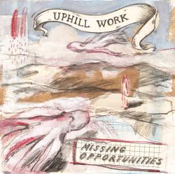 Uphill Work - Missing Opportunities