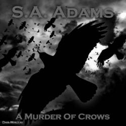 S.A. Adams - A Murder Of Crows