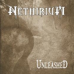 Nethirium - Unleashed