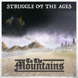 To the Mountains - Struggle of the Ages