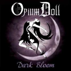 Opium Doll - Dark Bloom