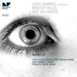 Josh Gabriel pres. Winter Kills - Hot As Hades