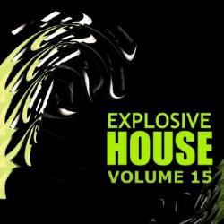 VA-Explosive House Vol.15