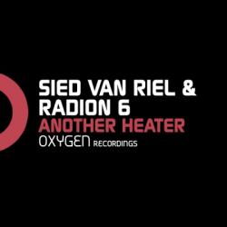 Sied van Riel & Radion 6 - Another Heater