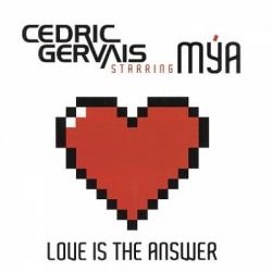 Cedric Gervais Starring Mya - Love Is The Answer