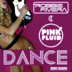 Robbie Rivera & Pink Fluid - Dance