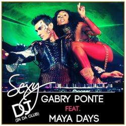 Gabry Ponte Feat. Maya Days - Sexy DJ