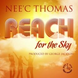 Nee'c Thomas - Reach for the Sky