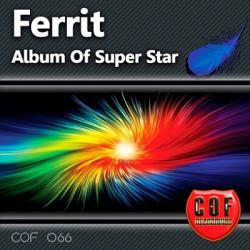 Ferrit - Album Of Super Star