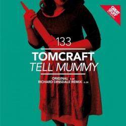 Tomcraft - Tell Mummy