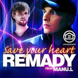 Remady Feat. Manu. L - Save Your Heart