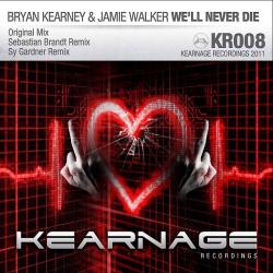 Bryan Kearney & Jamie Walker - We'll Never Die