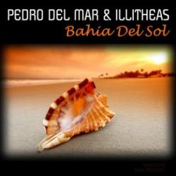 Pedro Del Mar & Illitheas - Bahia Del Sol