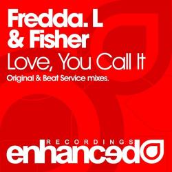 Fredda L & Fisher - Love You Call It