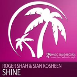 Roger Shah And Sian Kosheen - Shine