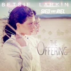 Betsie Larkin & Sied van Riel - The Offering