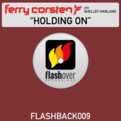 Ferry Corsten feat. Shelley Harland - Holding On