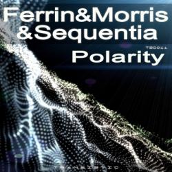Ferrin & Morris & Sequentia - Polarity