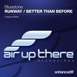 Bluestone - Runway / Better Than Before