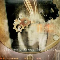 Stephen J. Kroos - Tecktonick