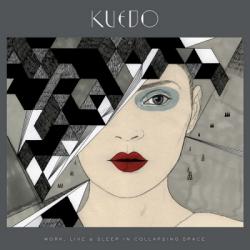 Kuedo - Work, Live & Sleep In Collapsing Space